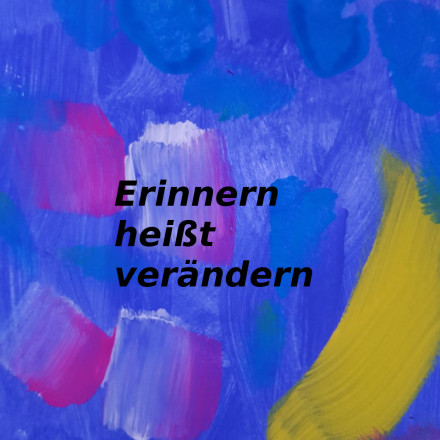 erinnern heißt verändern